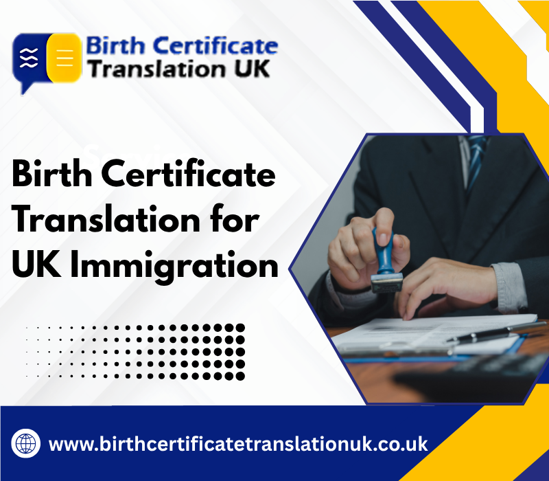 Birth Certificate Translation for UK Immigration